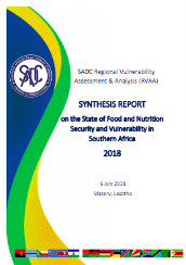 SADC regional vulnerability assessment & analysis (RVAA): synthesis report on the state of food and nutrition security and vulnerability in Southern Africa 2018